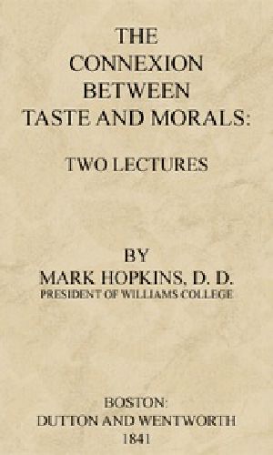 [Gutenberg 40845] • The Connexion Between Taste and Morals: Two lectures